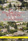 When Sex Becomes a Weapon in the Relationship