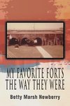 My Favorite Forts - The Way They Were