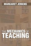 The Mechanics of Teaching