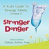 A Kid's Guide to Raising Adults Volume I
