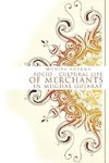 Socio-cultural life of Merchants in Mughal Gujarat