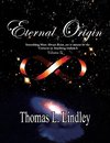 Eternal Origin VOLUME TWO Observation, A Teacher