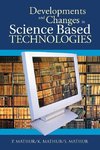 Developments and Changes in Science Based Technologies