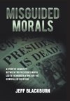 Misguided Morals