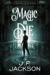 Magic or Die