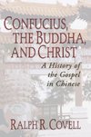 CONFUCIUS THE BUDDHA & CHRIST