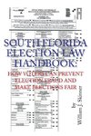 South Florida Election Law Handbook