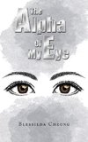 The Alpha of My Eye