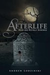 Afterlife Dead and Royally Screwed