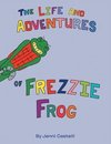 The Life and Adventures of Frezzie Frog