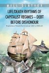 The Life/Death Rythms of Capitalist Regimes - Debt before Dishonour
