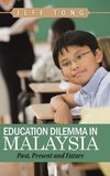 Education Dilemma in Malaysia