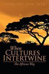 When Cultures Intertwine - The African Way