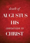 Death of Augustus His Conversion to Christ