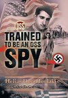 Trained to Be an OSS Spy
