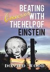 Beating Cancer with the Help of Einstein