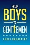 From Boys to Gentlemen