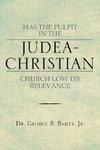 Has the Pulpit in the Judea-Christian Church Lost Its Relevance