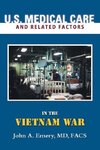 U.S. Medical Care and Related Factors in the Vietnam War