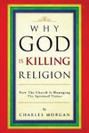 Why God Is Killing Religion