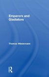 Wiedemann, T: Emperors and Gladiators