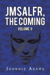 Jmsalfr, the Coming Volume II