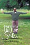 Learning to Live Fear Free