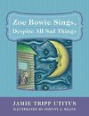 Zoe Bowie Sings, Despite All Sad Things