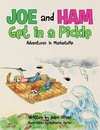 Joe and Ham Get in a Pickle