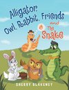 Alligator, Owl, Rabbit, Friends and the Snake