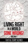 Living Right in a World Gone Wrong!