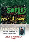 Think and Become Safety Practitioner