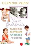 Great Grandma's Guidelines to Prevent Childhood Accidents