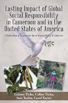 Lasting Impact of Global Social Responsibility in Cameroon and in the United States of America