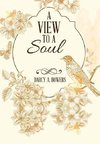 A View to a Soul