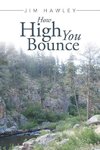 How High You Bounce