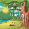 The Cardinal and The Blue Jay