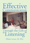 Effective Communication Through the Gift of Listening