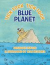 Tick-Tock, Tick-Tock... Blue Planet