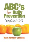 ABC's for Bully Prevention, Simple as 1-2-3