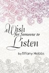 A Wish for Someone to Listen