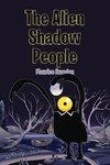 The Alien Shadow People