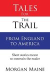 Tales For The Trail from England to America