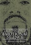 Loud Thoughts of Emotional Silence