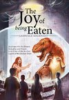 The Joy of Being Eaten