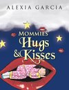 Mommies' Hugs & Kisses