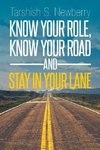 Know Your Role, Know Your Road and Stay in Your Lane