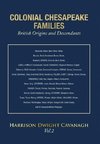 Colonial Chesapeake Families British Origins and Descendants