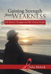 Gaining Strength from Weakness