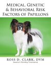 Medical, Genetic & Behavioral Risk Factors of Papillons